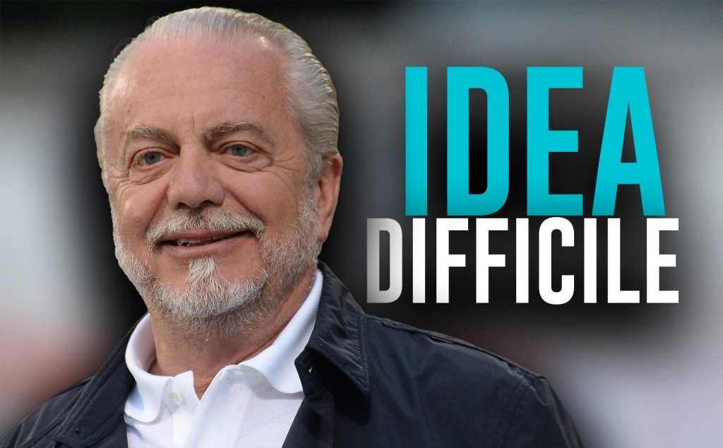Calciomercato Napoli, idea difficile di ADL