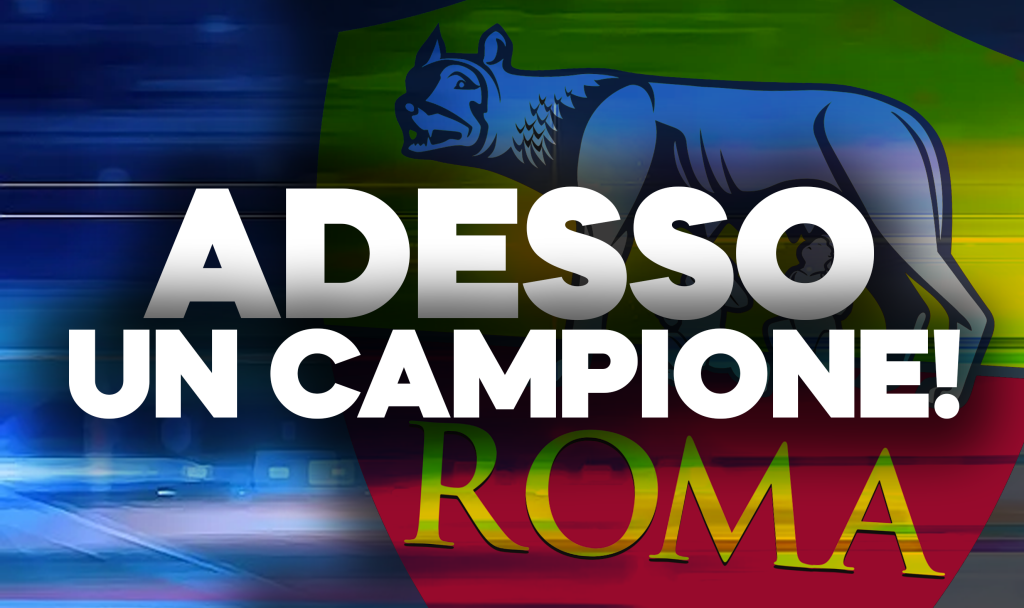 Calciomercato Roma, adesso un campione!