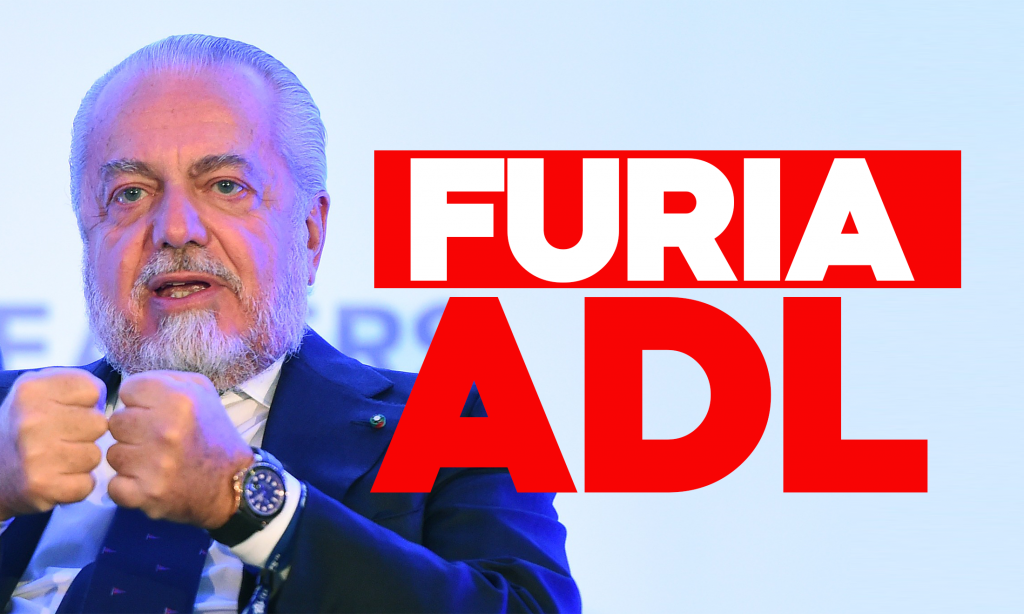 Calciomercato Napoli, ADL su tutte le furie?