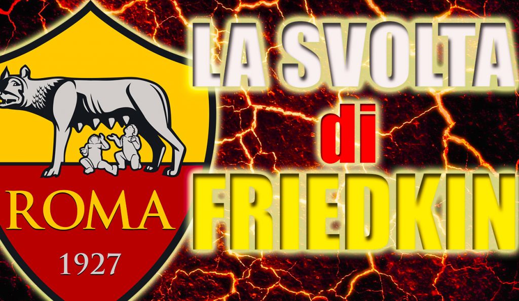 News Roma, in arrivo la svolta di Friedkin