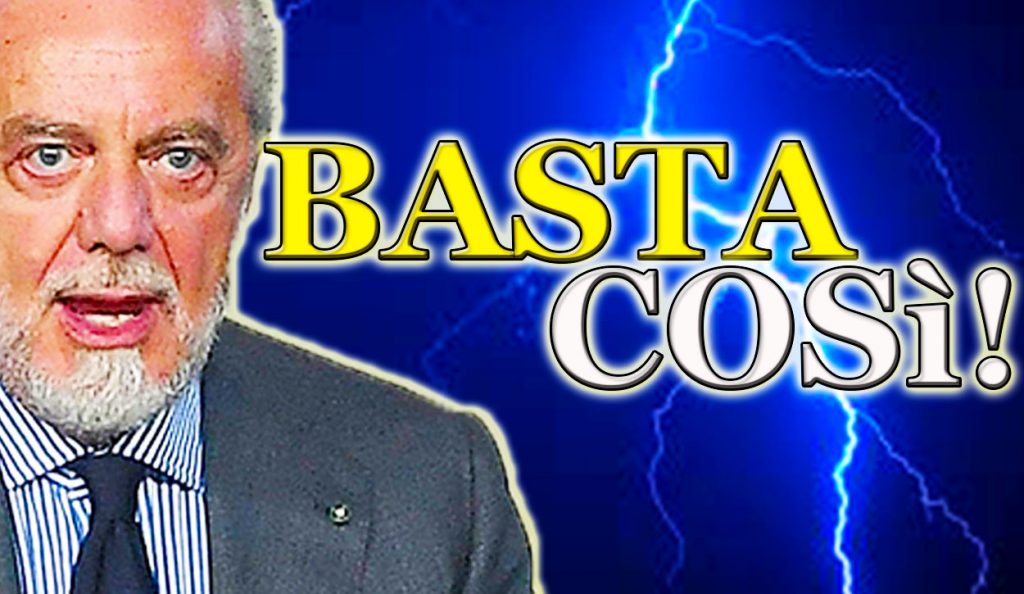 Napoli Calcio, ADL tuona